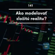 Ako modelovať zložitú realitu?