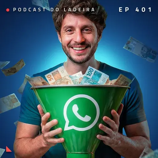 Ep. 401 - Funil perfeito para vender serviço pelo WhatsApp