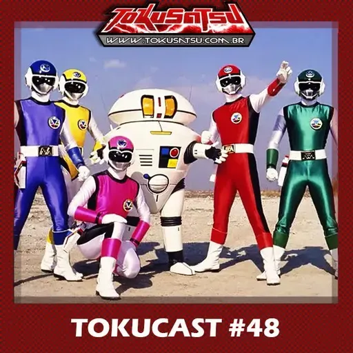 Tokucast #48 – Comando Estelar Flashman