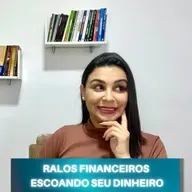 RALOS FINANCEIROS que escoam seu dinheiro