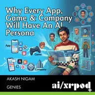 Avatars Are the UI of the Internet: Why Every App, Game, Corp Will Have An AI Persona - Akash Nigam