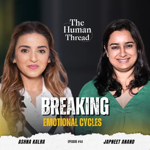 The Psychology of Why We Struggle to Heal | EP 44 | The Human Thread