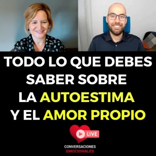 Todo lo que debes saber sobre la AUTOESTIMA y el AMOR PROPIO