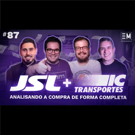 EntreModais #87: (REACT) JSL compra IC Transportes - Analisando essa notícia de forma completa