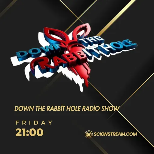 Down The Rabbit Hole Radio show 2025-05-02 21:00