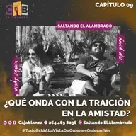 ¿QUÉ ONDA CON LA TRAICIÓN EN LA AMISTAD? - CAPÍTULO 09 (22/12/2021)