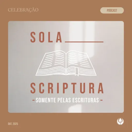 CELEBRAÇÃO LOCAL - “Somente pelas Escrituras”