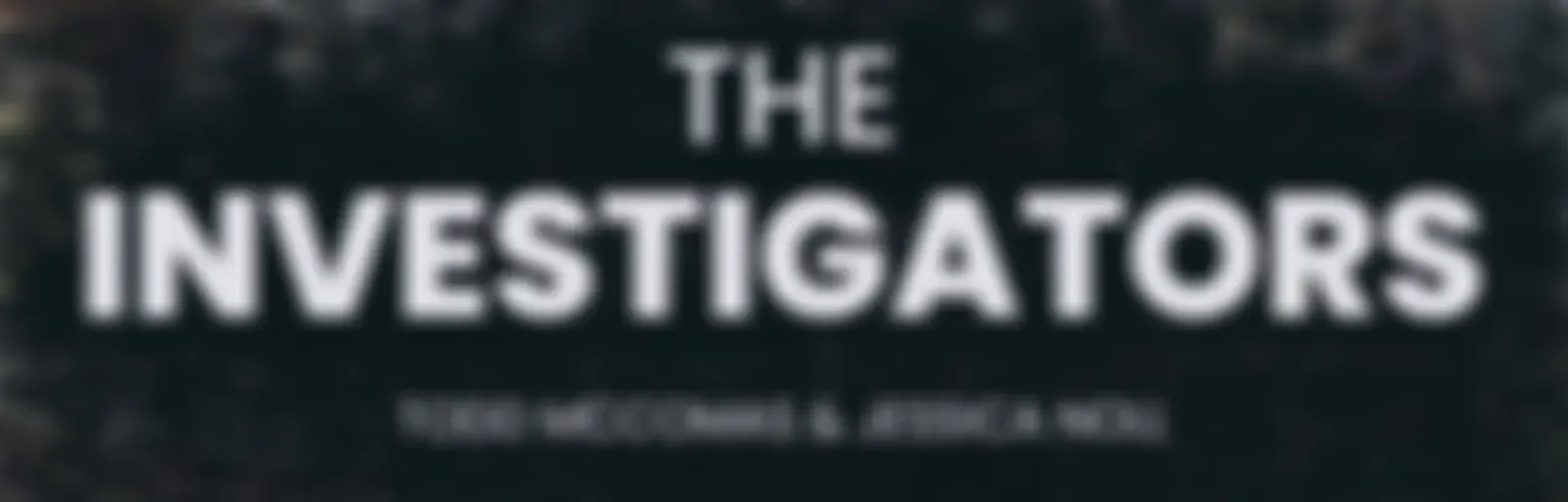 The Investigators