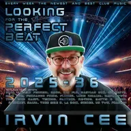 Looking for the Perfect Beat 2025-36 - RADIO SHOW by Irvin Cee