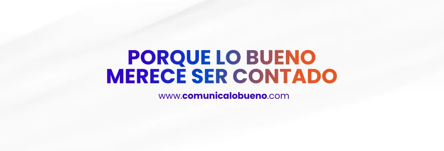 Comunica lo bueno