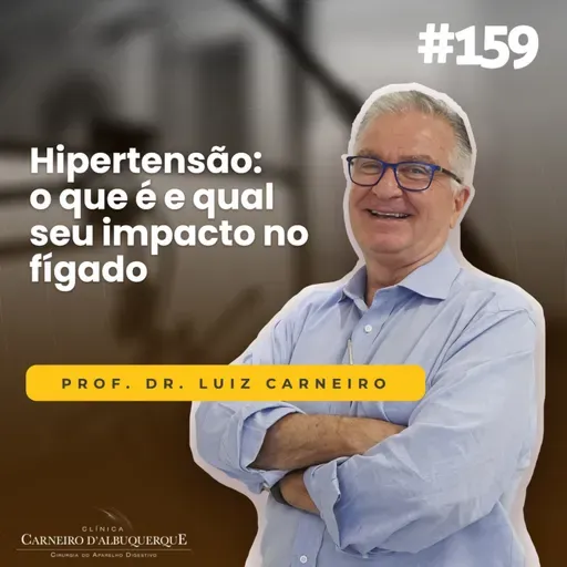 #159 - Hipertensão: o que é e qual seu impacto no fígado