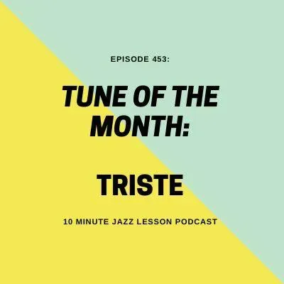 Episode 453-Tune Of The Month Triste