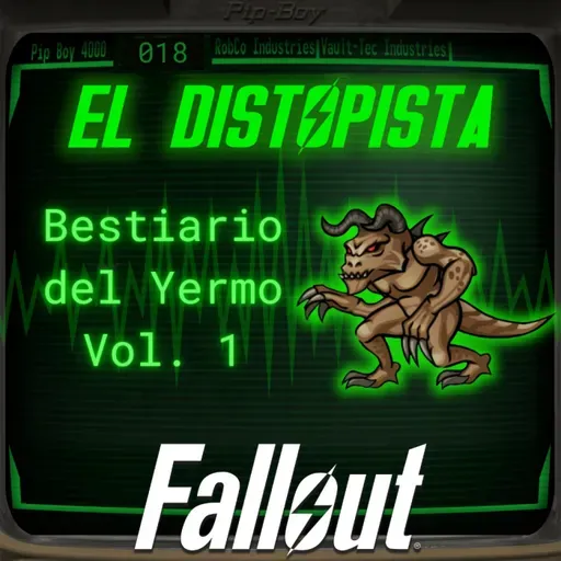 018 - Bestiario del Yermo de Fallout Vol.1: Sanguinarios,Yao Guais, Mutascorpius, Tochomoscas y Ratas Topo
