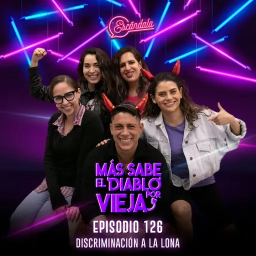 Ep 126 Discriminación a la lona