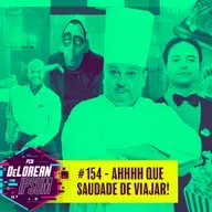 #155 – Gordices da Vida