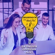 78- Mejora Continua | Parte 1 - Cómo Ser Buen Jefe