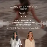 55. De comunicación corporativa a profesora de copywriting, con Anna Cabrero