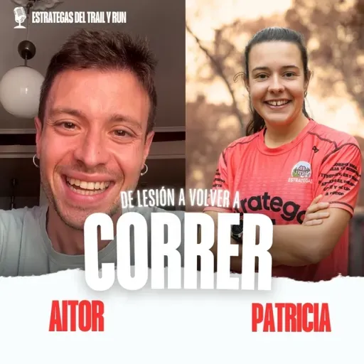 #243 De lesión a volver a correr. Testimonio de Aitor