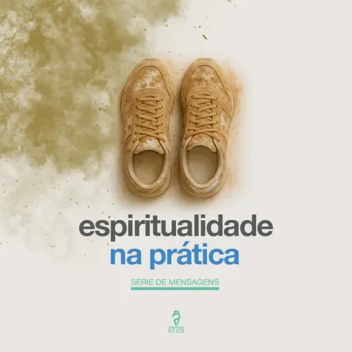 Espiritualidade na prática - Ep. 3: Torne-se como Jesus
