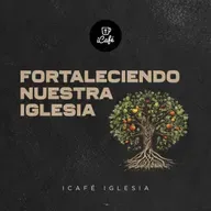 Ep. 5: A través de la palabra | Serie: Fortaleciendo nuestra iglesia