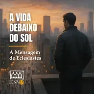 #4 | Competição ou Cooperação? | Eclesiastes 3.16-4.6
