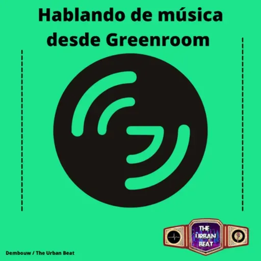 Hablando de musica desde Greenroom