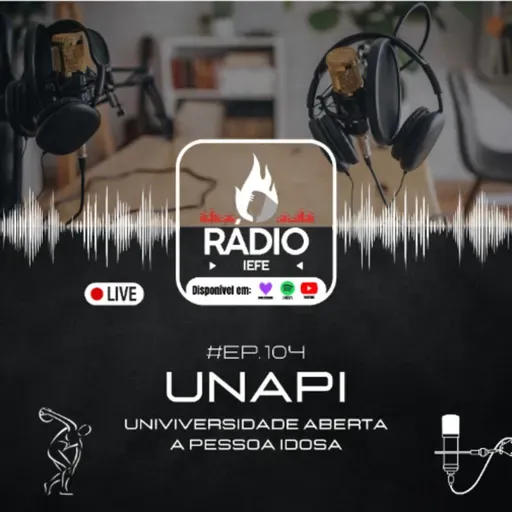 #EP.104 - UNAPI - Universidade Aberta a pessoa idosa