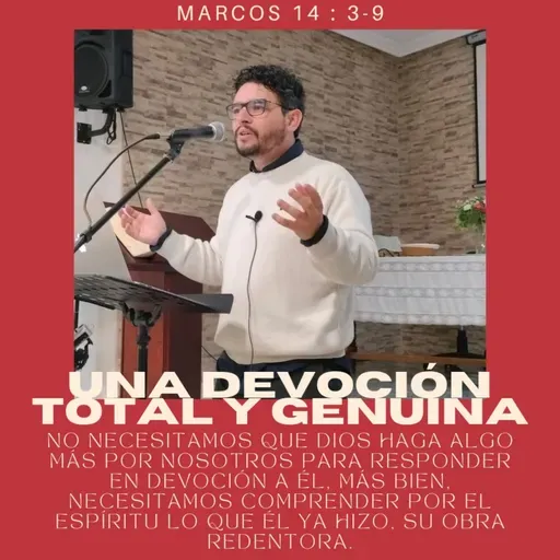 Una devoción total y genuina