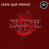 ¿Hoy qué vemos? - Strangers Things 5