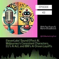 ElevenLabs' Sound Effect AI, Midjourney's Consistent Characters, EU's AI Act, and IBM's AI-Driven Layoffs