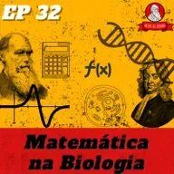 Matemática na Biologia | Netos de Darwin - EP 32