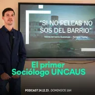 Desde el Conocimiento | El Primer Sociólogo UNCAUS