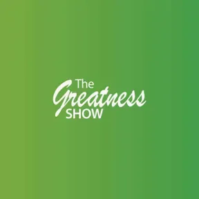 The Greatness Show