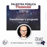 Transformar e progredir - Danilo Viana