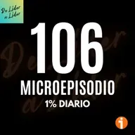 Microepisodio #106 | 1% mejor cada día