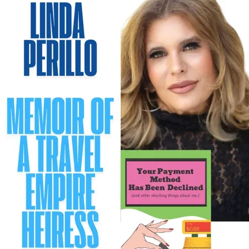 Travel Heiress Linda Perillo (Perillo Tours) From Privilege to Personal Truth