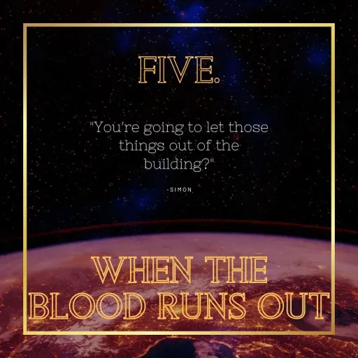 v. When the Blood Runs Out