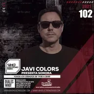 PROGRAMA 102 SONORA WHO ELECTRONIC RADIO  - JAVI COLORS