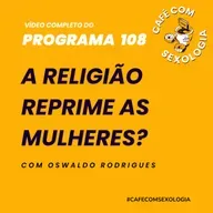 A religião reprime as mulheres? - Participação de Bruna Miranda - Vídeo do programa 108