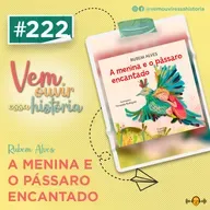 222: A Menina e o Pássaro Encantado