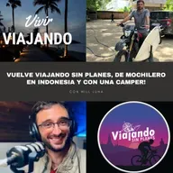 Vuelve Viajando Sin Planes, de mochilero en Indonesia y con una camper!