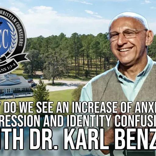 Why Do We See an Increase of Anxiety, Depression and Identity Confusion? with Dr. Karl Benzio