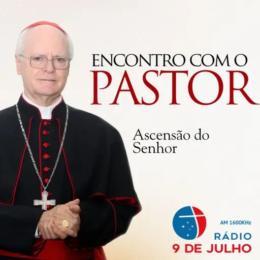 Programa - ENCONTRO COM O PASTOR - Ascensão do Senhor - 15.05.2026