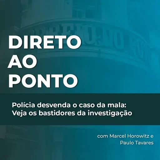 Polícia desvenda o caso da mala: Os bastidores da investigação
