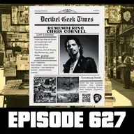 Decibel Geek Times May 2025 (2nd Half) - Ep627