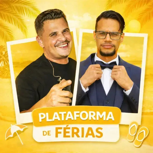 Paulo Heverton & Rafael Fernandes | Plataforma de Férias Ep 03