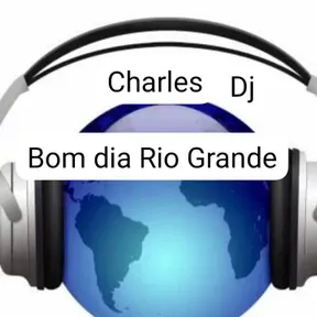 Bom dia rio grande charles dj