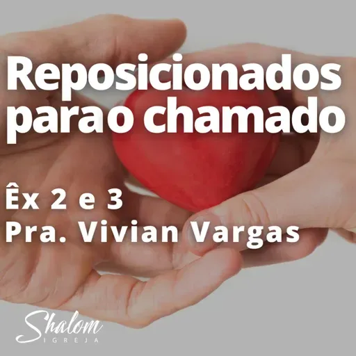 Reposicionados para o chamado - Pra. Vivian Vargas - 07-09-2025
