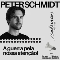 A Guerra Pela Nossa Atenção  - com Peter Schmidt