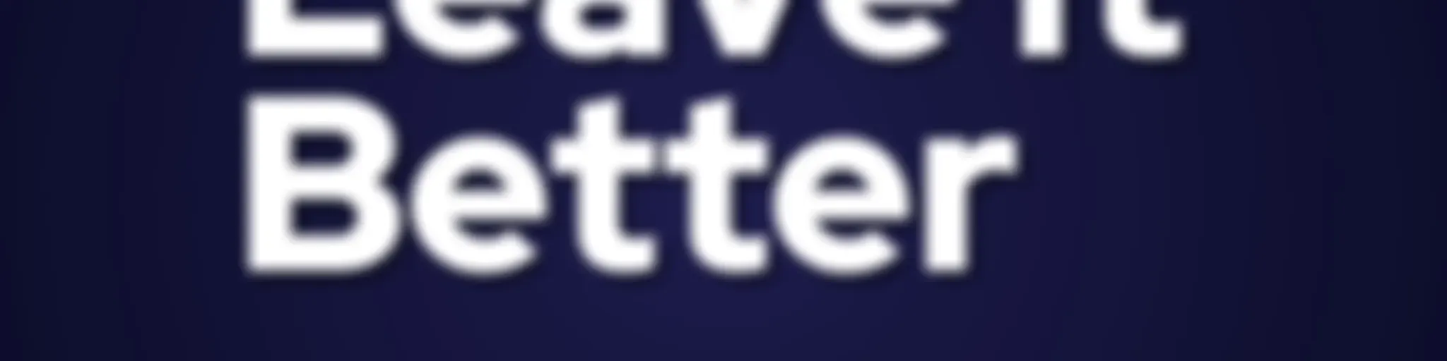 The Leave It Better Podcast